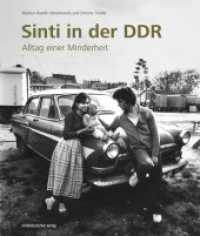 Sinti in der DDR : Alltag einer Minderheit (Edition Zeit-Geschichte(n) 7) （2020. 144 S. mit s/w-Abb. 26 cm）