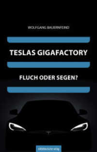 Teslas Gigafactory : Fluch oder Segen? （2022. 264 S. mit Farbabb. 21 cm）
