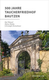500 Jahre Taucherfriedhof Bautzen (Schriftenreihe des Archivverbundes 5) （2023. 216 S. mit s/w- und Farbabb. und Lageplänen. 21 cm）