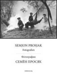 Semjon Prosjak: Fotografien : : （2022. 144 S. mit s/w-Abb. 27 cm）