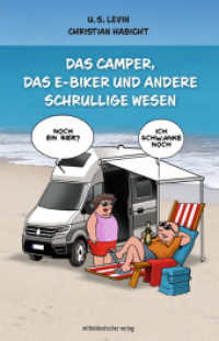 Das Camper, das E-Biker und andere schrullige Wesen : Satiren und Cartoons （2022. 160 S. mit Farbabb. 18.6 cm）