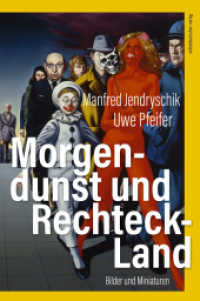 Morgendunst und Rechteck-Land : Bilder und Miniaturen （2022. 176 S. mit Farbabb. 24 cm）