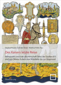 Des Kaisers letzte Reise : Höhepunkt und Ende der Herrschaft Ottos des Großen 973 und sein (Weiter-)Leben vom Mittelalter bis zur Gegenwart (Schriftenreihe des Zentrums für Mittelalterausstellungen Magdeburg 8) （2023. 460 S. mit s/w- und Farbabb. 25 cm）