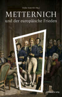 Metternich und der europäische Frieden : Sachbuch （2023. 176 S. mit s/w-Abb. 21 cm）