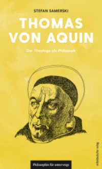 Thomas von Aquin : Der Theologe als Philosoph (Edition Leben Philosophie) （2024. 48 S. 18.6 cm）