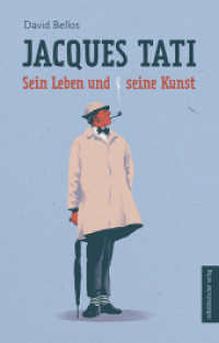 Jacques Tati : Sein Leben und seine Kunst （2024. 400 S. mit s/w-Abb. 21 cm）