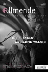 Allmende 112 - Zeitschrift für Literatur : In Gedenken an Martin Walser (allmende - Zeitschrift für Literatur 112) （2024. 100 S. mit s/w-Abb. 24 cm）