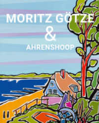 Moritz Götze & Ahrenshoop : Katalog （2023. 128 S. 148 Abb. 29.9 cm）