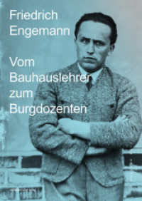 Friedrich Engemann : Vom Bauhauslehrer zum Burgdozenten (Edition Bauhaus 63) （2023. 288 S. mit Farb- und s/w-Abb. 24 cm）