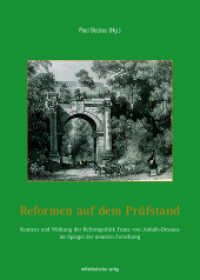 Reformen auf dem Prüfstand : Kontext und Wirkung der Reformpolitik Franz von Anhalt-Dessaus im Spiegel der neueren Forschung （2024. 192 S. mit Farb- und s/w-Abb. 28 cm）