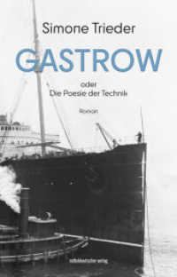 Gastrow oder Die Poesie der Technik : Roman （2024. 240 S. 21 cm）