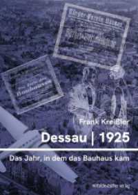 Dessau 1925 (Veröffentlichungen des Stadtarchivs Dessau-Roßlau 36) （2025. 400 S. 20 cm）