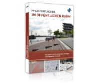 Pflasterflächen im öffentlichen Raum : Attraktive und funktionale Lösungen nach neuester Technik （2018. 250 S. 29 cm）