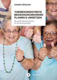 Begegnungsrunden planen & umsetzen : Die gro&szlig;e Ideensammlung (Aktiv mit Senioren 2) （2018. 140 S. 24 cm）