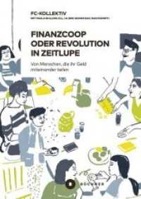 Finanzcoop oder Revolution in Zeitlupe : Von Menschen, die ihr Geld miteinander teilen. Nachw. v. Bini Adamczak