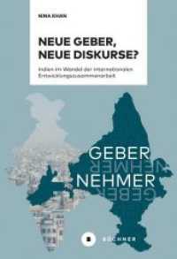 Neue Geber, neue Diskurse? : Indien im Wandel der internationalen Entwicklungszusammenarbeit