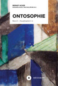 Ontosophie : Band 2: Hauptkapitel 2-4 (Materie, Subjekt, Bewusstsein) （2022. 412 S. 22 cm）