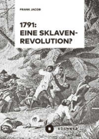 1791: Eine Sklavenrevolution? （2023. 250 S. 20.5 cm）
