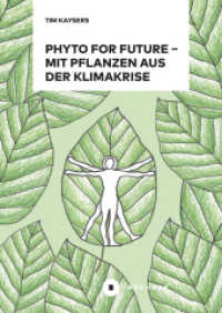 Phyto for Future : Mit Pflanzen aus der Klimakrise （Aufl. 2022. 240 S. 20.5 cm）