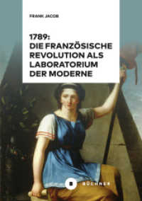 1789: Die Französische Revolution als Laboratorium der Moderne （2023. 250 S. 20.5 cm）