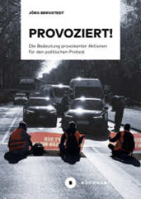 Provoziert! : Die Bedeutung provokanter Aktionen für den politischen Protest （2023. 154 S. 20.5 cm）