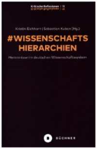 # Wissenschaftshierarchien : Hemmnisse im deutschen Wissenschaftssystem (# Kritische Reflexionen 11) （2023. 118 S. 19 cm）