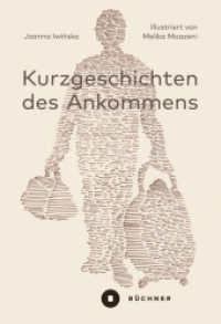 Kurzgeschichten des Ankommens : 25 Porträts （Aufl. 2023. 158 S. 22 cm）