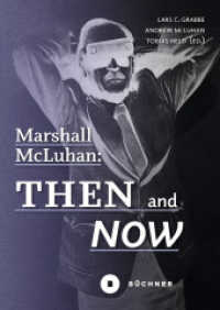 Marshall McLuhan: Then and Now (Welt Gestalten 10) （2025. 20.5 cm）