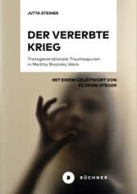 Der vererbte Krieg : Transgenerationale Traumaspuren in Melitta Brezniks Werk （2024. 252 S. 20.5 cm）