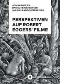 Perspektiven auf Robert Eggers' Filme （2024. 262 S. 20.5 cm）