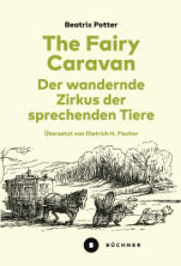 The Fairy Caravan - Der wandernde Zirkus der sprechenden Tiere : Ins Deutsche übersetzt, annotiert und mit einem Nachwort versehen von Dietrich H. Fischer （2025. 260 S. Illustrationen von Beatrix Potter. 14.5 x 20.5 cm）