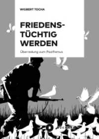 Friedenst&uuml;chtig werden : &Uuml;berredung zum Pazifismus （2026. 260 S. 20.5 cm）