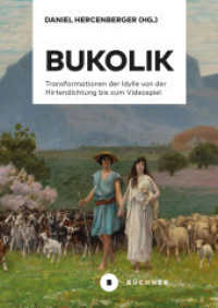 Bukolik : Transformationen der Idylle von der Hirtendichtung bis zum Videospiel （2026. 280 S. 20.5 cm）