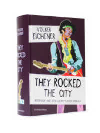 They Rocked the City : Rockmusik und gesellschaftlicher Umbruch （2021. 720 S. 1 Abb. 22.5 cm）