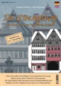 Der Krönungsweg - Das Herz der neuen Frankfurter Altstadt : Stadtführung mit 7 Bastelbögen （2018. 40 S. sieben Bastelbögen & zahlreiche Fotografien. 27 cm）