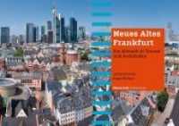 Neues Altes Frankfurt : Die Altstadt in Touren und Ausblicken （2020. 144 S. 183 Abb. 14.8 x 21 cm）