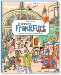 Es wimmelt in Frankfurt am Main : Ein Stadtrundgang mit Tante Rosa. Bilderbuch （2022. 16 S. 25 cm）