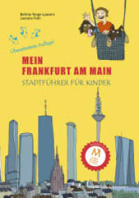 Mein Frankfurt am Main : Stadtführer für Kinder. Neue überarbeitete Auflage. 1:0 （überarb. Aufl. 2025. 104 S. 24 cm）