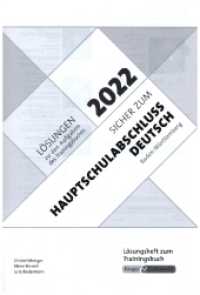 Sicher zum Hauptschulabschluss Deutsch Baden-Württemberg 2022 : Lösungsheft, Lösungen, （2021. 40 S. 21 cm）