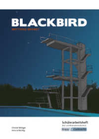 Blackbird - Matthias Brandt - Schülerarbeitsheft - Realschule : Aufgaben, Arbeitsmittel, Arbeitsblätter, Heft. Schülerausgabe (Literatur im Unterricht) （2022. 64 S. mit anschaulichen Illustrationen, digitalen Erlebnissen un）