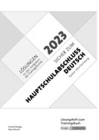 Sicher zum Hauptschulabschluss Deutsch Baden-Württemberg 2023 und 2024, m. 1 Online-Zugang : Lösungsheft, Lösungen, Musterlösungen, Heft. Lehrerausgabe (Trainingsbücher) （2022. 52 S. 27.5 cm）