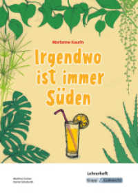 Irgendwo ist immer Süden - Marianne Kaurin - Lehrerheft : Lösungen, Inhaltssicherung, Unterricht, Heft. Lehrerausgabe (Literatur im Unterricht) （2021. 52 S. Mit liebevoll gestalteten Illustrationen. 29.7 cm）