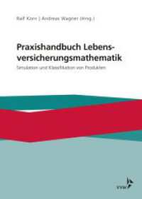 Praxishandbuch Lebensversicherungsmathematik : Simulation und Klassifikation von Produkten （2019. 300 S. 24 cm）