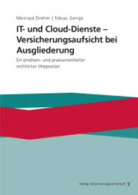 IT- und Cloud-Dienste - Versicherungsaufsicht bei Ausgliederung : Ein problem- und praxisorientierter rechtlicher Wegweiser （2020 200 S.  24 cm）