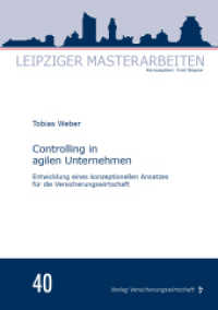 Controlling in agilen Unternehmen : Entwicklung eines konzeptionellen Ansatzes für die Versicherungswirtschaft. Masterarbeit (Leipziger Masterarbeiten 40) （2022. 95 S. 210 mm）