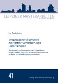 Immobilieninvestments deutscher Versicherungsunternehmen : Systematische Darstellung der Investitionsmöglichkeiten, regulatorische und ökonomische Analyse und Handlungsempfehlungen. Masterarbeit (Leipziger Masterarbeiten 41) （2022. 104 S. 210 mm）