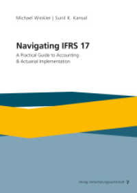 Navigating IFRS 17 : A Practical Guide to Accounting & Actuarial Implementation （2025. 230 S. 240 mm）