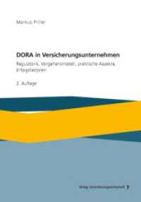 DORA in Versicherungsunternehmen : Regulatorik, Vorgehensmodell, praktische Aspekte, Erfolgsfaktoren （2. Aufl. 2025. 232 S. 240 mm）