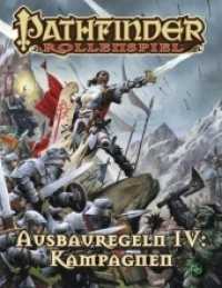 Pathfinder Chronicles, Ausbauregeln .4 : Kampagnen Taschenbuch (Pathfinder Chronicles, Regelwerk) （NED. 2019. 256 S. 21.4 cm）