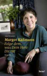 Margot Käßmann : Folge dem, was Dein Herz Dir rät. Biografie （2. Aufl. 2018. 224 S. 100 Farbfotos. 243.00 mm）